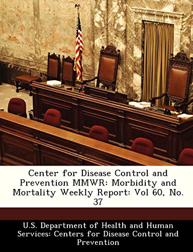 Beispielbild fr Center for Disease Control and Prevention Mmwr: Morbidity and Mortality Weekly Report: Vol 60, No. 37 zum Verkauf von Lucky's Textbooks