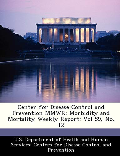 Beispielbild fr Center for Disease Control and Prevention Mmwr: Morbidity and Mortality Weekly Report: Vol 59, No. 12 zum Verkauf von Lucky's Textbooks