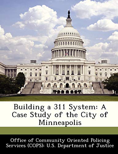 9781288372126: Building a 311 System: A Case Study of the City of Minneapolis