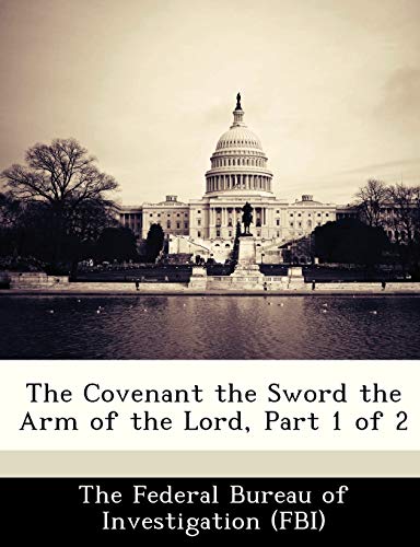9781288514595: The Covenant the Sword the Arm of the Lord, Part 1 of 2