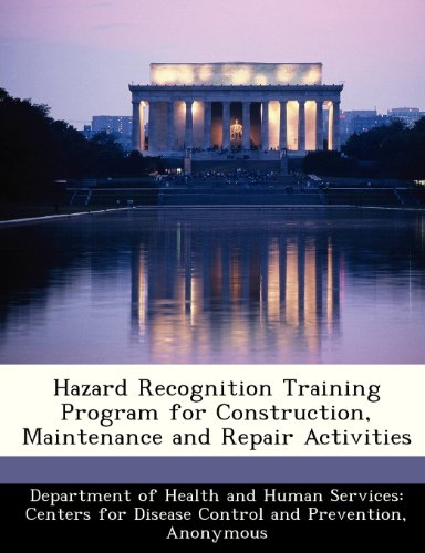 9781288539086: Hazard Recognition Training Program for Construction, Maintenance and Repair Activities