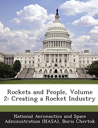 9781288547814: Rockets and People, Volume 2: Creating a Rocket Industry