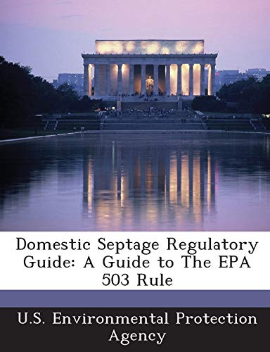 Imagen de archivo de Domestic Septage Regulatory Guide: A Guide to the EPA 503 Rule a la venta por Lucky's Textbooks