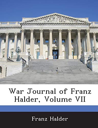 9781288609253: War Journal of Franz Halder, Volume VII