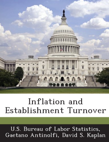 Inflation and Establishment Turnover (9781288632558) by Antinolfi, Gaetano; Kaplan, David S.