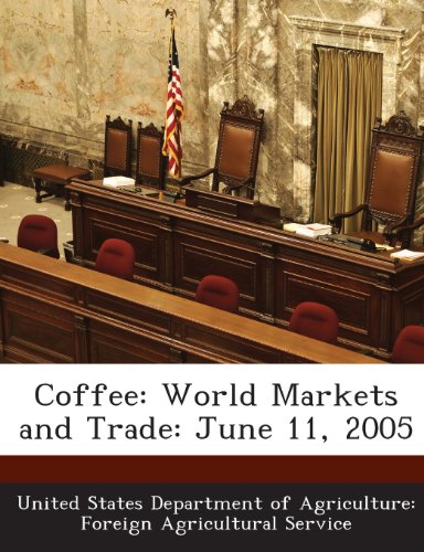 9781288635801: Coffee: World Markets and Trade: June 11, 2005