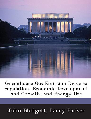 Stock image for Greenhouse Gas Emission Drivers: Population, Economic Development and Growth, and Energy Use for sale by Lucky's Textbooks