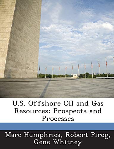 Stock image for U.S. Offshore Oil and Gas Resources: Prospects and Processes for sale by Lucky's Textbooks