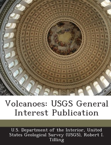 Volcanoes: USGS General Interest Publication (9781288678303) by Tilling, Robert I.