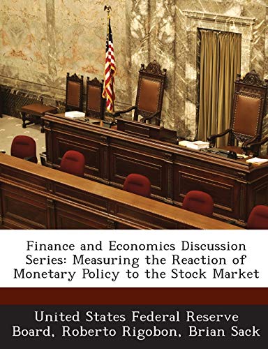 Stock image for Finance and Economics Discussion Series: Measuring the Reaction of Monetary Policy to the Stock Market for sale by Lucky's Textbooks