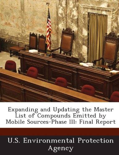 9781288697953: Expanding and Updating the Master List of Compounds Emitted by Mobile Sources-Phase lll: Final Report