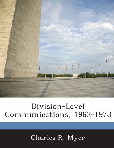 9781288712960: Division-Level Communications, 1962-1973