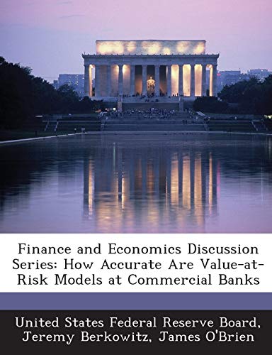 Imagen de archivo de Finance and Economics Discussion Series: How Accurate Are Value-At-Risk Models at Commercial Banks a la venta por Lucky's Textbooks