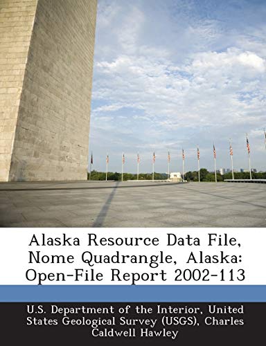 Stock image for Alaska Resource Data File, Nome Quadrangle, Alaska: Open-File Report 2002-113 for sale by Lucky's Textbooks