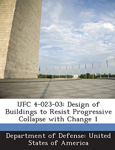 9781288757022: Ufc 4-023-03: Design of Buildings to Resist Progressive Collapse with Change 1