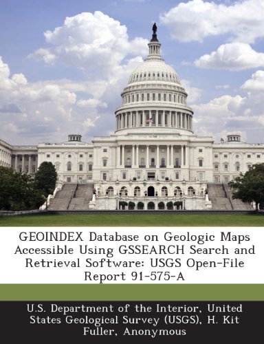9781288799251: GEOINDEX Database on Geologic Maps Accessible Using GSSEARCH Search and Retrieval Software: USGS Open-File Report 91-575-A