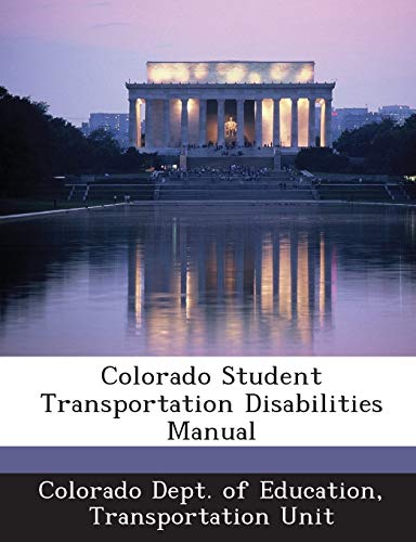 9781288800155: Colorado Student Transportation Disabilities Manual