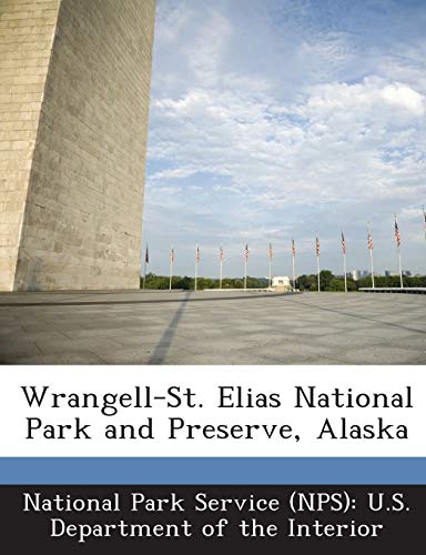 9781288812493: Wrangell-St. Elias National Park and Preserve, Alaska