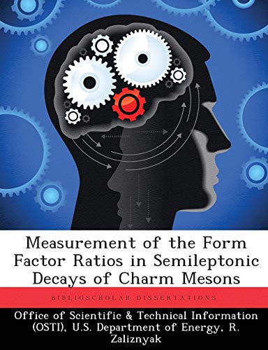 Imagen de archivo de Measurement of the Form Factor Ratios in Semileptonic Decays of Charm Mesons a la venta por Lucky's Textbooks