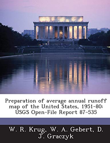 9781288876723: Preparation of average annual runoff map of the United States, 1951-80: USGS Open-File Report 87-535