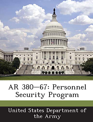 9781288893584: AR 380-67: Personnel Security Program