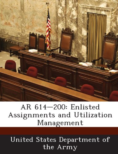 9781288894697: AR 614-200: Enlisted Assignments and Utilization Management