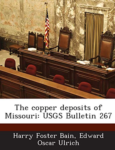 9781288902231: The copper deposits of Missouri: USGS Bulletin 267
