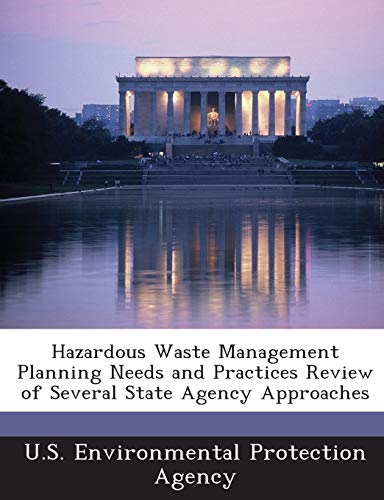 9781288923595: Hazardous Waste Management Planning Needs and Practices Review of Several State Agency Approaches