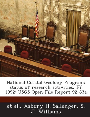 National Coastal Geology Program; status of research activities, FY 1992: USGS Open-File Report 92-334 (9781288936335) by Sallenger, Asbury H.; Williams, S. J.