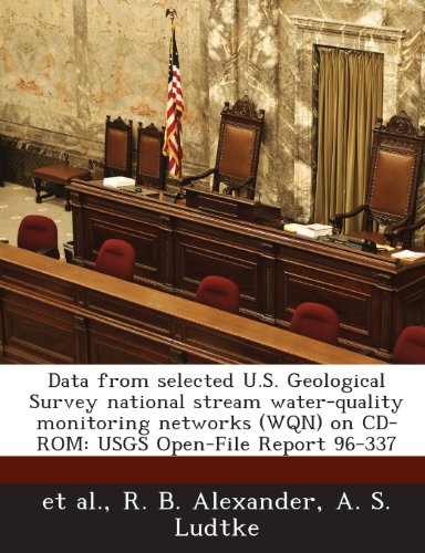 Data from Selected U.S. Geological Survey National Stream Water-Quality Monitoring Networks (Wqn) on CD-ROM: Usgs Open-File Report 96-337 (9781288980123) by Alexander, R. B.; Ludtke, A. S.; Et Al