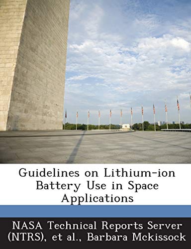 Stock image for Guidelines on Lithium-Ion Battery Use in Space Applications for sale by Ebooksweb