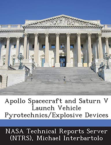 Stock image for Apollo Spacecraft and Saturn V Launch Vehicle Pyrotechnics/Explosive Devices for sale by Lucky's Textbooks