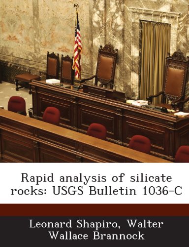 Rapid Analysis of Silicate Rocks: Usgs Bulletin 1036-C (9781289119171) by Shapiro, Leonard; Brannock, Walter Wallace