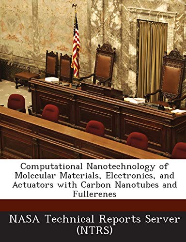 Stock image for Computational Nanotechnology of Molecular Materials, Electronics, and Actuators with Carbon Nanotubes and Fullerenes for sale by Lucky's Textbooks