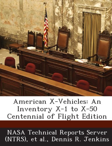 American X-Vehicles: An Inventory X-1 to X-50 Centennial of Flight Edition (9781289146764) by Jenkins, Dennis R.