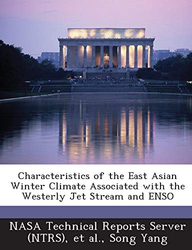 Stock image for Characteristics of the East Asian Winter Climate Associated with the Westerly Jet Stream and Enso for sale by Lucky's Textbooks