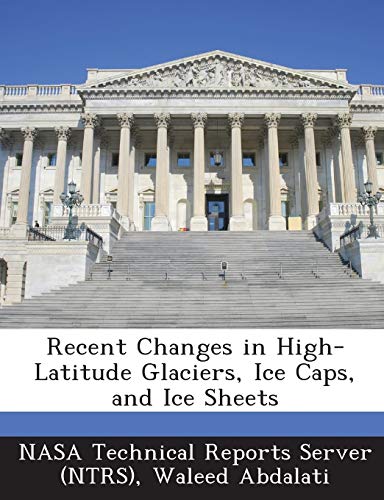 Imagen de archivo de Recent Changes in High-Latitude Glaciers, Ice Caps, and Ice Sheets a la venta por Lucky's Textbooks