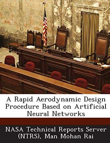 Stock image for A Rapid Aerodynamic Design Procedure Based on Artificial Neural Networks for sale by Lucky's Textbooks
