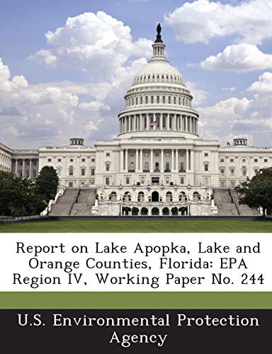 9781289331306: Report on Lake Apopka, Lake and Orange Counties, Florida: EPA Region IV, Working Paper No. 244