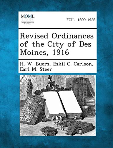 Stock image for Revised Ordinances of the City of Des Moines, 1916 for sale by Lucky's Textbooks