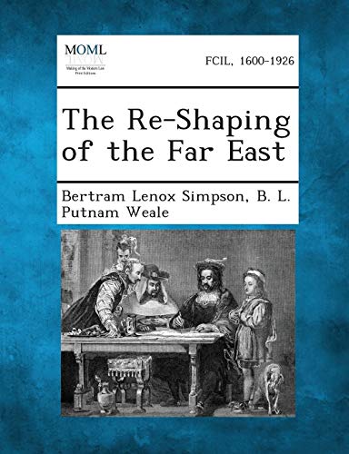 Stock image for The Re-Shaping of the Far East for sale by Ebooksweb