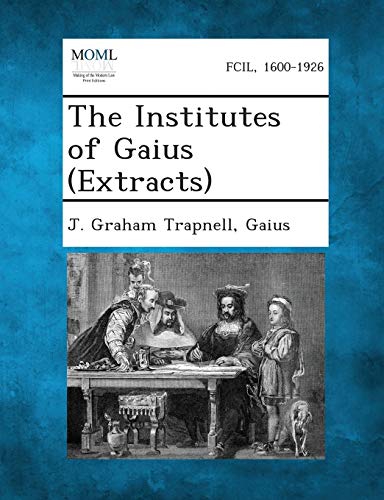 Stock image for The Institutes of Gaius (Extracts) for sale by Lucky's Textbooks