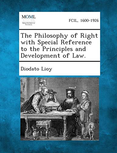 The Philosophy of Right with Special Reference to the Principles and Development of Law. (Paperback) - Diodato Lioy