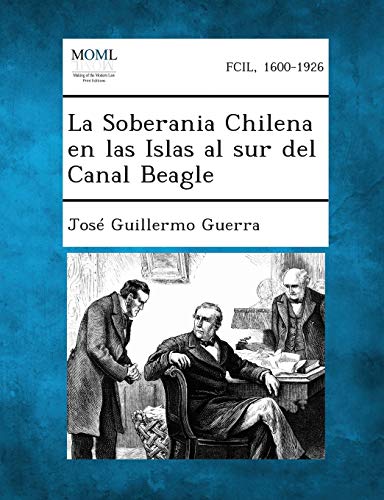 Imagen de archivo de La Soberania Chilena En Las Islas Al Sur del Canal Beagle (Spanish Edition) a la venta por Lucky's Textbooks