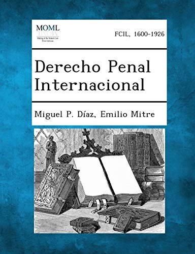 Derecho Penal Internacional - Miguel P Diaz