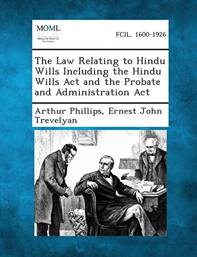 9781289356620: The Law Relating to Hindu Wills Including the Hindu Wills ACT and the Probate and Administration ACT