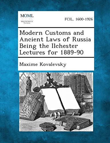 Stock image for Modern Customs and Ancient Laws of Russia Being the Ilchester Lectures for 1889-90 for sale by Lucky's Textbooks