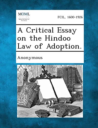Beispielbild fr A Critical Essay on the Hindoo Law of Adoption. zum Verkauf von medimops