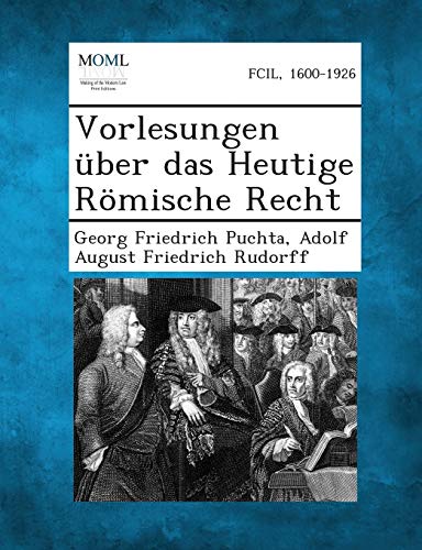 Imagen de archivo de Vorlesungen Uber Das Heutige Romische Recht (English and German Edition) a la venta por Lucky's Textbooks