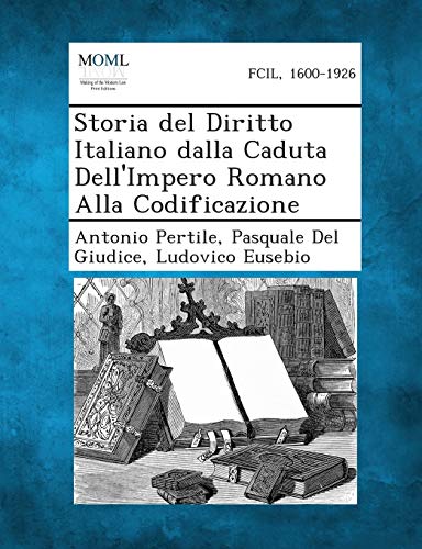 Stock image for Storia del Diritto Italiano Dalla Caduta Dell'impero Romano Alla Codificazione (English and Italian Edition) for sale by Lucky's Textbooks